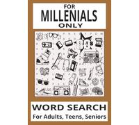 Millenials Only Word Search Puzzle Book: Word Search With Easy to Read Print about Millenials, Gen X |6x9inches| 110pages|50+puzzles...Gift for Vacation, Holidays and Freetime