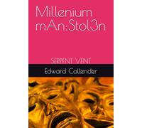 Millenium mAn:Stol3n: SERPENT VENT