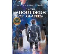 MILLENIUM’S GATE: ON THE SHOULDERS OF GIANTS