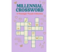Millennial Crossword: A Nostalgic Puzzle Collection: 60 Puzzles Celebrating 90s & 2000s Pop Culture | Deluxe Hardcover Edition