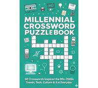 Millennial Crossword Puzzle Book 60 Crosswords Inspired by 90s-2000s Trends, Tech, Culture & Everyday Life: A large-print puzzle collection featuring ... - with full solutions (Crossword Series)