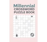 Millennial Crossword Puzzle Book: 60 Fun & Engaging Crossword Puzzles Inspired by Modern Culture, Trends, and Everyday Life