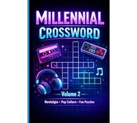 Millennial Crossword - Volume 2: Test Your Knowledge of Legendary Rock Stars, Classic Albums & Timeless Hits