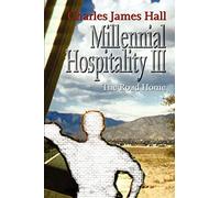 Millennial Hospitality III: The Road Home