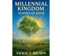 Millennial Kingdom: Echoes of Eden (Watcher in the AI Series)