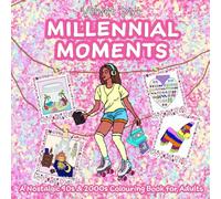 Millennial Moments - A Nostalgic 90s & 2000s Colouring Book for Adults