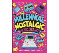 Millennial Nostalgia Word Search: A Fun 90s & 2000s Pop Culture Puzzle Book for Adults Featuring Music, Slangs and Throwback Trends