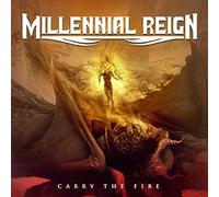 Millennial Reign - Carry The Fire