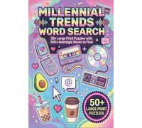 Millennial Trends Word Search: 50+ Large Print Puzzles with 500+ Nostalgic Words to Find | 6x9 inches, 110 pages | 50+ Puzzles ... Gift for Vacations, Holidays, and Free Time