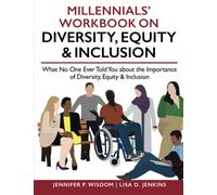 Millennials' Workbook on Diversity, Equity & Inclusion (Millennials' Guides Series)