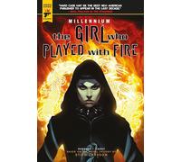 MILLENNIUM GIRL WHO PLAYED WITH FIRE (The Girl Who Played With Fire: Millennium)