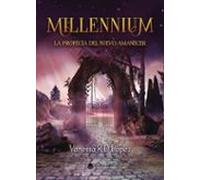 millennium. la profecia del nuevo amanecer