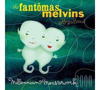 Millennium Monsterwork 2000 by The Fantomas Melvins Big Band (2002-04-02)