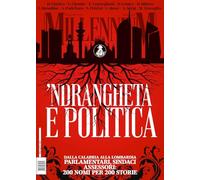 MillenniuM. Ndrangheta e politica. Dalla Calabria alla Lombardia. Parlamentari, sindaci, assessori: 200 nomi per 200 storie (2025) (Vol. 95)