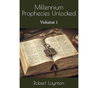 Millennium Prophecies Unlocked: Volume 1
