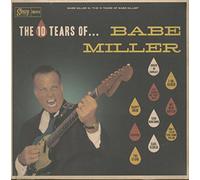 Miller, Babe - The 10 Tears of. [Import]