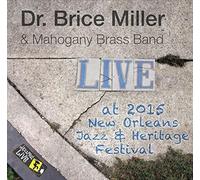 Miller, Brice & the Mahoghany Brass Band - Jazzfest 2015