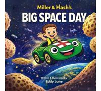 Miller & Flash’s Big Space Day: A Funny Space Adventure About Teamwork ages 3-7 (Miller & Flash Adventures)