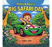 Miller & Flash's Big Safari Day: A Fun Introduction to Safari Animals (Miller & Flash Adventures)