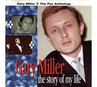 Miller,Gary - Story of My Life/The Pye Antho