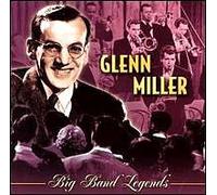 Miller, Glenn - Big Band Legends