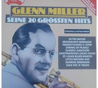 Miller, Glenn - Glenn Miller - Seine 20 Grössten Hits