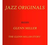 Miller Glenn - Glenn Miller Story