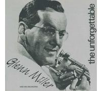 Miller,Glenn & His Orchestra - The Unforgettable Glenn Miller [Import]