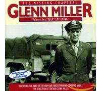 Miller Glenn - Missing Chapters Vol.2: Keep 'em Flying