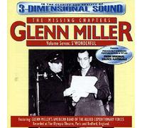 Miller, Glenn - Missing Chapters Vol.7: S'wonderful
