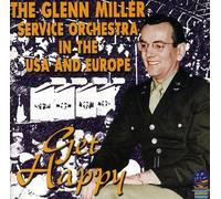 Miller, Glenn Service Orchestra - In the USA and Europe - Get Happy