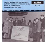 Miller, Glenn - Sunset Serenade Premier Show From Steel Pier