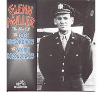 Miller, Glenn - The Best Of The Lost Recordings And Secret Broadcasts