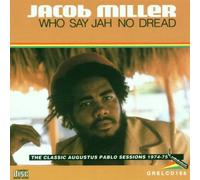 Miller,Jacob - Who Say Jah No Dread