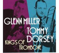 Glenn Miller & Tommy Dorsey - Kings of Trombone
