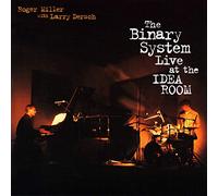 Miller, Roger - The Binary System Live At The Idea Room
