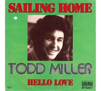 MILLER, TODD / SAILING HOME / HELLO LOVE / 1976 / Bildhülle / bellaphon # BF 18493 / Deutsche Pressung / 7" Vinyl Single Schallplatte