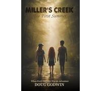 Miller's Creek: The First Summer