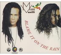Milli Vanilli - Blame It On The Rain