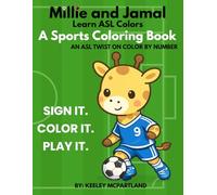 Millie and Jamal Learn ASL Colors: A Sports Coloring Book (Color by ASL: An ASL Twist on Color by Number)
