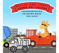 Millie and Jamal Learn ASL Colors:Transportation: Color by number using ASL (Color by ASL: An ASL Twist on Color by Number)
