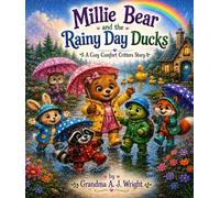 •Millie Bear and the Rainy-Day Ducks Book 3 The Cozy Comfort Critters Series