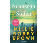 Millie Bobby Br Neunzehn Stufen: Roman - Der Debütroman »Nineteen (Tapa blanda)