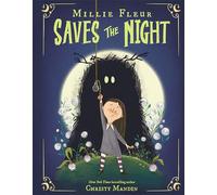 Millie Fleur Saves the Night: A spookily fun picture book perfect for fans of Wednesday Addams!