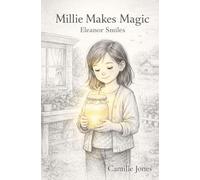Millie Makes Magic: Eleanor Smiles: 1