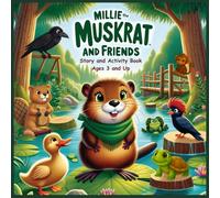 Millie the Muskrat and Friends: Story and Activity Book
