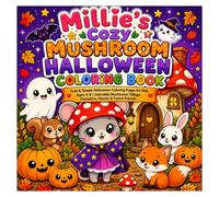 Millie's Cozy Mushroom Halloween Coloring Book: Cute & Simple Halloween Coloring Pages for Kids Ages 4-8 | Adorable Mushroom Village, Pumpkins, Ghosts & Forest Friends
