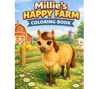 Millie's Happy Farm Coloring Book: A cute children's coloring book ages 2-6