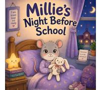 Millie's Night Before School: A Soothing Bedtime Story to Calm First Day of School Jitters, for Kids Ages 3-6