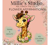 Millie's Studio ASL Crack the Code: Flower Affirmations: ASL Coloring Book